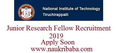 nit trichy jrf recruitment vacancy 2019 apply soon