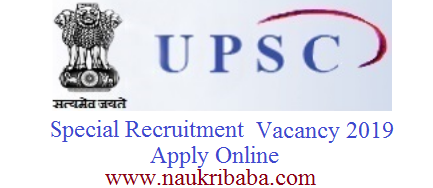 upsc special recruitment vacancy 2019 apply online