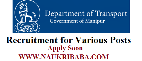 MANIPUR TRANSPORT DEPARETMENT RECRUITMENT 2019 POSTS APPLY ONLINE