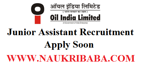 OIL INDIA JUNIOR ASSISTANT recruitment vacancy 2019